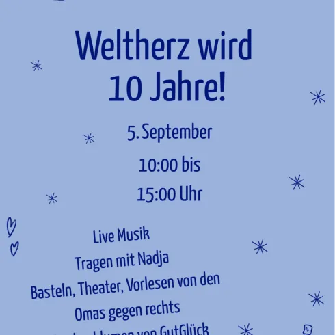 Ein bunter Flyer zur Feier des 10-jährigen Bestehens von Weltherz. Die Veranstaltung findet am 5. September mit Musik, Bastelaktionen und vielen weiteren Aktivitäten statt.