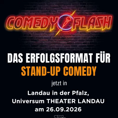 Ein Plakat für "Comedy Flash", das Stand-up Comedy bewirbt. Die Veranstaltung findet am 26.09.2026 im Universum Theater Landau statt.