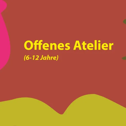 Ein farbenfrohes Design mit dem Titel "Offenes Atelier". Der Kurs richtet sich an Kinder im Alter von 6 bis 12 Jahren.