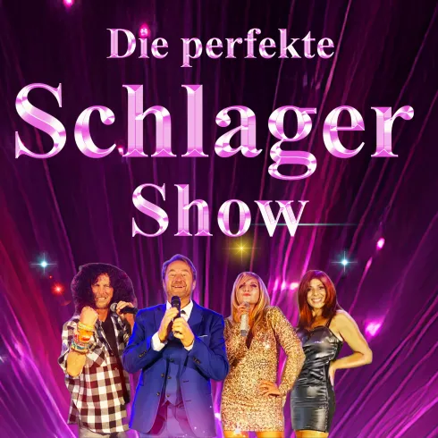 Eine bunte Gruppe von vier Künstlern steht vor einem festlichen Hintergrund. Der Titel der Show "Die perfekte Schlager Show" hebt sich in größerer Schrift ab.