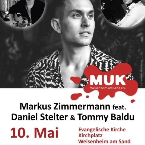 Ein Veranstaltungsplakat für ein Konzert mit Markus Zimmermann und den Künstlern Daniel Stelter und Tommy Baldu. Das Konzert findet am 10. Mai in der Evangelischen Kirche in Weisenheim am Sand statt.