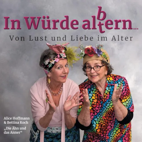 "In Würde alb(t)ern" Plakat (© Rosel Grassmann) "In Würde alb(t)ern" Plakat (© Rosel Grassmann)