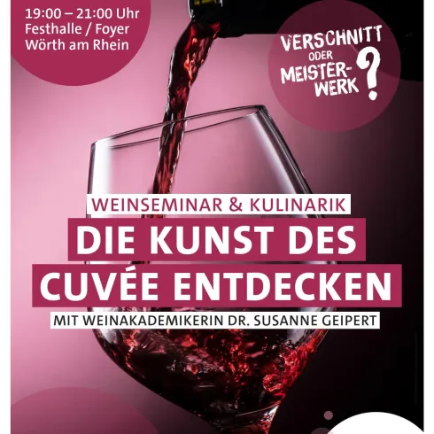 Ein Plakat für ein Weinseminar mit dem Titel "Die Kunst des Cuvée entdecken". Es findet am Freitag, den 23. Oktober 2026, in der Festhalle Worth am Rhein statt.