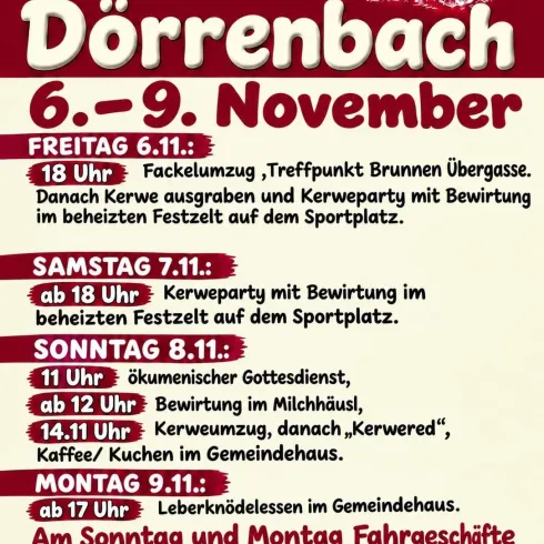 Ein Veranstaltungsplakat für die Kerwe in Dörrenbach vom 6. bis 9. November. Es zeigt das Programm mit Zeiten und Aktivitäten für jeden Tag, einschließlich Fackelzug, Gottesdienst und verschiedene Bewirtungen.